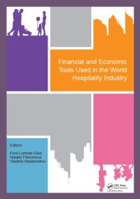 cover of the book Financial and economic tools used in the world hospitality industry : proceedings of the 5th International Conference on Management and Technology in Knowledge, Service, Tourism & Hospitality (SERVE 2017), 21-22 October 2017 & 30 November 2017, Bali, Indo