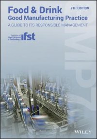 cover of the book Food and Drink - Good Manufacturing Practice: A Guide to Its Responsible Management (Gmp7)