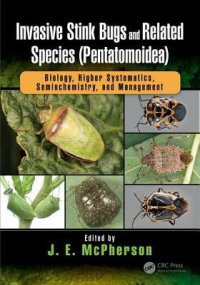 cover of the book Invasive Stink Bugs and Related Species (Pentatomoidea): Biology, Higher Systematics, Semiochemistry, and Management