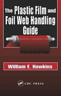 cover of the book The plastic film and foil Web handling guide