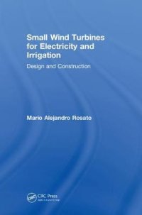 cover of the book Small Wind Turbines for Electricity and Irrigation: Design and Construction