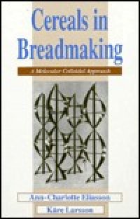 cover of the book Cereals in Breadmaking: A Molecular Colloidal Approach