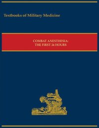 cover of the book Combat Anesthesia: The First 24 Hours