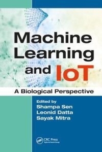 cover of the book Machine Learning and Iot: A Biological Perspective