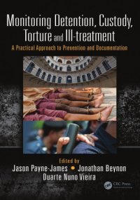 cover of the book Monitoring detention, custody, torture and ill-treatment : a practical approach to prevention and documentation