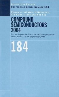 cover of the book Compound Semiconductors 2004: Compound Semiconductors for Quantum Science and Nanostructures