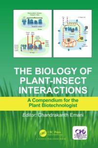 cover of the book The Biology of Plant-Insect Interactions: A Compendium for the Plant Biotechnologist