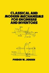 cover of the book Classical and Modern Mechanisms for Engineers and Inventors