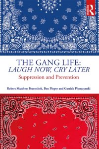 cover of the book The gang life : laugh now, cry later : suppression to prevention