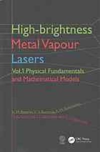 cover of the book High-brightness metal vapour lasers. Volume 1, Physical fundamentals and mathematical models