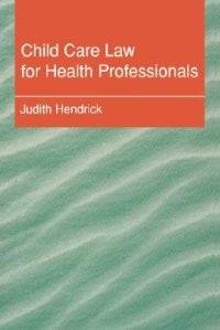 cover of the book Child Care Law for Health Professionals