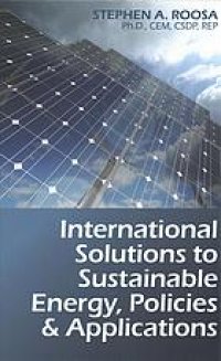 cover of the book International Solutions to Sustainable Energy, Policies and Applications