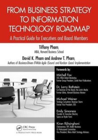 cover of the book From Business Strategy to Information Technology Roadmap: A Practical Guide for Executives and Board Members