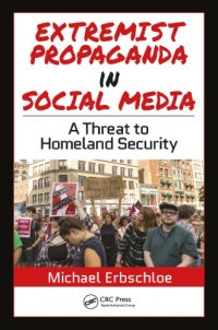 cover of the book Extremist Propaganda in Social Media : AThreat to Homeland Security