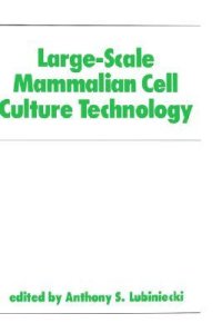 cover of the book Large-Scale Mammalian Cell Culture Technology