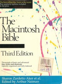 cover of the book The Macintosh bible : thousands of basic and advanced tips, tricks and shortcuts, logically organized and fully indexed. [Hauptbd.]