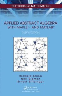 cover of the book Applied Abstract Algebra with Mapletm and Matlab(r), Third Edition