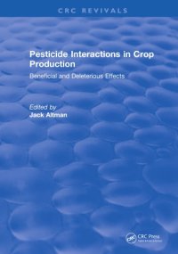 cover of the book Pesticide Interactions in Crop Production : Beneficial and Deleterious Effects