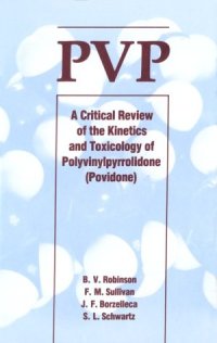 cover of the book PVP: A Critical Review Of The Kinetics And Toxicology Of Polyvinylprrolidone (Povidone)