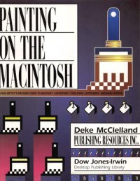 cover of the book Painting on the Macintosh : a non-artist’s drawing guide to MacPaint, SuperPaint, PixelPaint, HyperCard, and many others