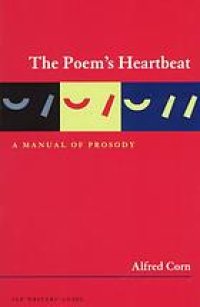 cover of the book The poem’s heartbeat : a manual of prosody