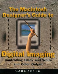 cover of the book The Macintosh designer’s guide to digital imaging : controlling black & white and color output