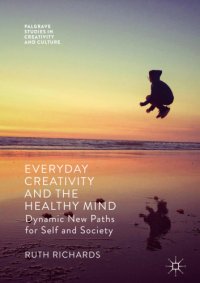 cover of the book Everyday Creativity and the Healthy Mind: Dynamic New Paths for Self and Society