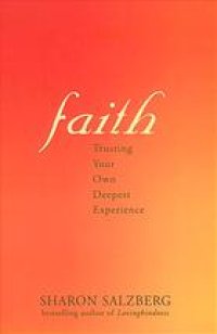 cover of the book Faith : trusting your own deepest experience