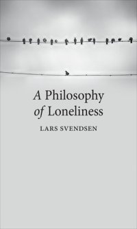 cover of the book A Philosophy of Loneliness