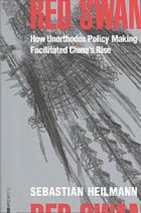 cover of the book Red Swan: How Unorthodox Policy Making Facilitated China’s Rise