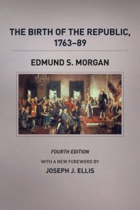 cover of the book The Birth of the Republic, 1763-89