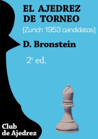 cover of the book El Ajedrez de Torneo: Zurich 1953 candidatos