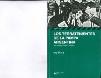 cover of the book Los terratenientes de la pampa argentina: una historia social y política, 1860-1945