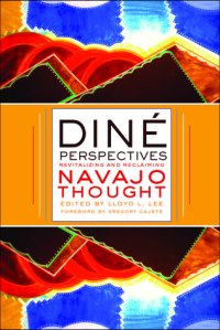 cover of the book Diné Perspectives: Revitalizing and Reclaiming Navajo Thought