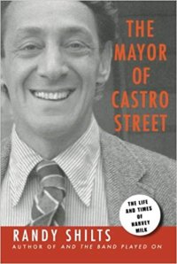 cover of the book The Mayor of Castro Street: The Life and Times of Harvey Milk