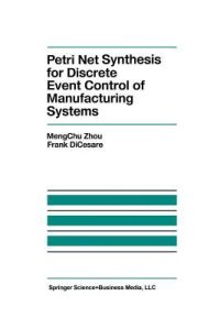 cover of the book Petri Net Synthesis for Discrete Event Control of Manufacturing Systems