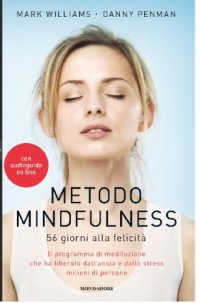 cover of the book Metodo minfdulness : 56 giorni alla felicità