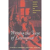 cover of the book Writing the Siege of Leningrad: Women’s Diaries, Memoirs, and Documentary Prose