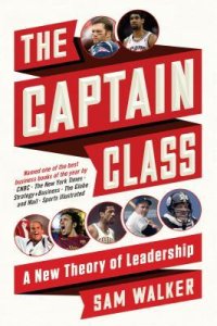 cover of the book The Captain Class: A New Theory of Leadership