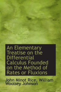 cover of the book An Elementary Treatise on the Differential Calculus Founded on the Method of Rates or Fluxions