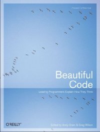 cover of the book Beautiful Code: Leading Programmers Explain How They Think (Theory in Practice (O'Reilly))