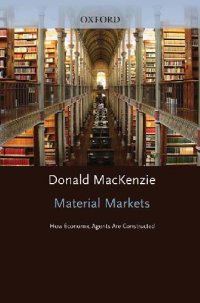 cover of the book Material Markets: How Economic Agents are Constructed