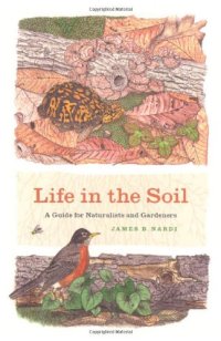 cover of the book Life in the Soil: A Guide for Naturalists and Gardeners