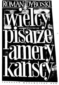 cover of the book Wielcy pisarze amerykańscy