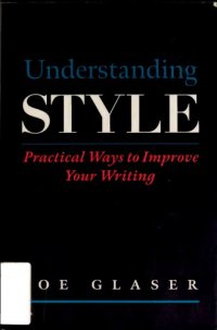 cover of the book Understanding style : practical ways to improve your writing