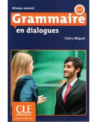 cover of the book Grammaire en dialogues, niveau avance