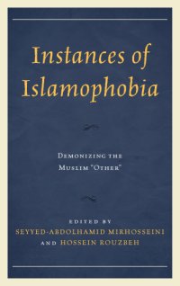 cover of the book Instances of Islamophobia : Demonizing the Muslim "Other"