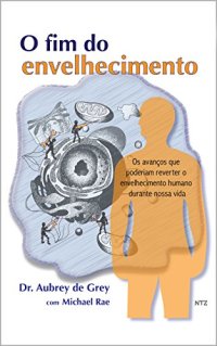 cover of the book O fim do envelhecimento