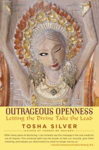 cover of the book Outrageous Openness: Letting the Divine Take the Lead