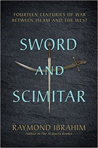 cover of the book Sword and Scimitar: Fourteen Centuries of War between Islam and the West